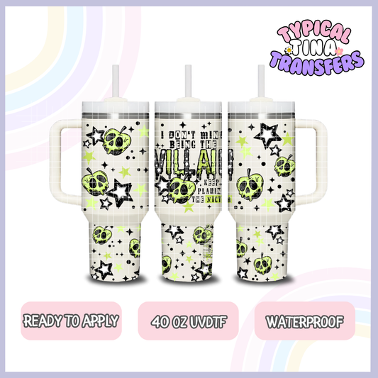 I don't mind being the villain | 40oz UVDTF Wrap | POD