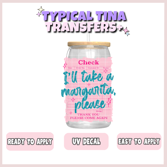 check: I'll take a margarita please | UV decals | POD