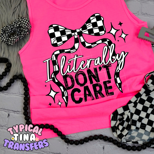 I literally don't care | DTF Transfer | POD