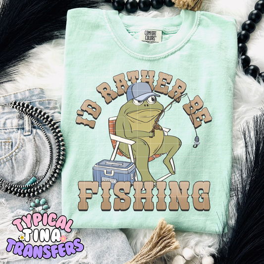 I'd rather be fishing | DTF Transfer | POD