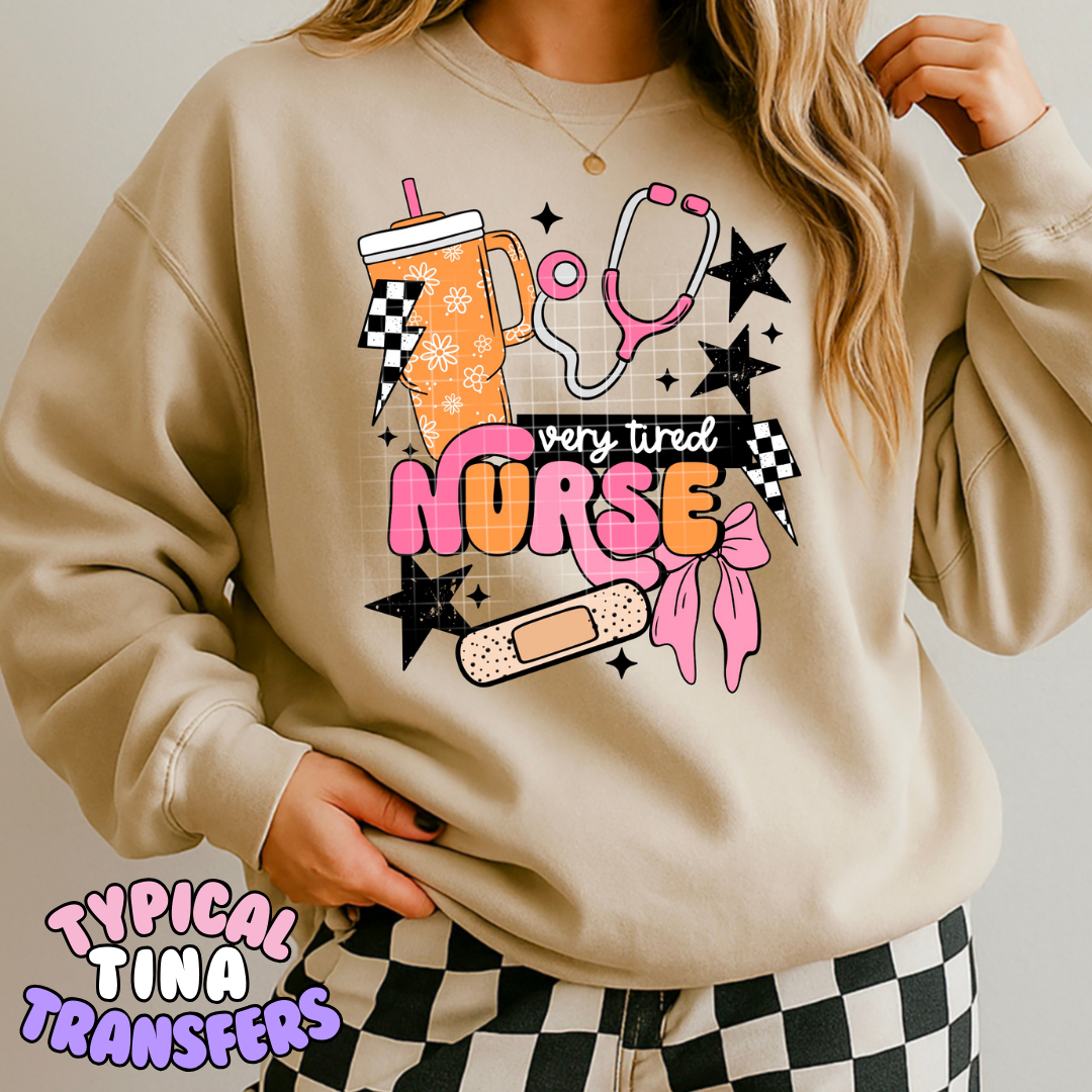 Very tired Nurse | DTF Transfers | POD