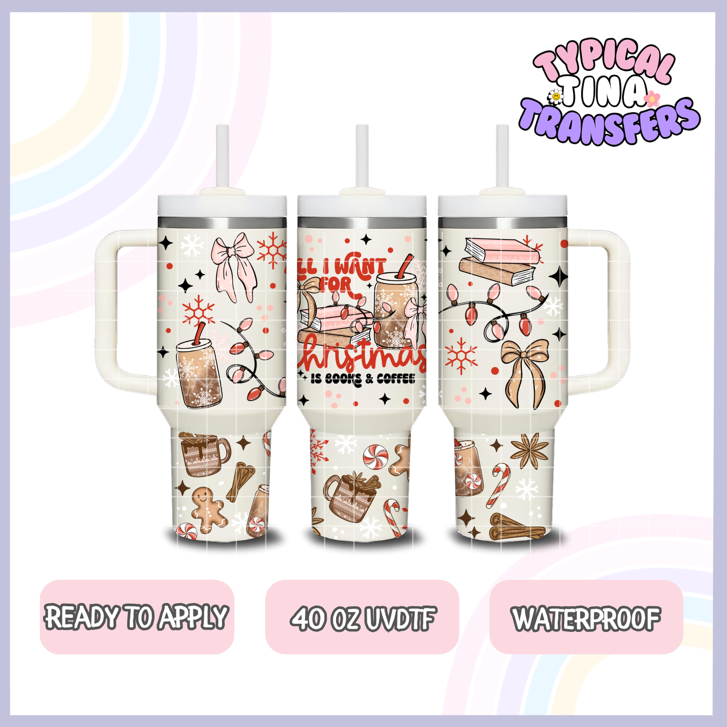 All I want for Christmas Coffee and Books | 40oz UVDTF Wrap | POD