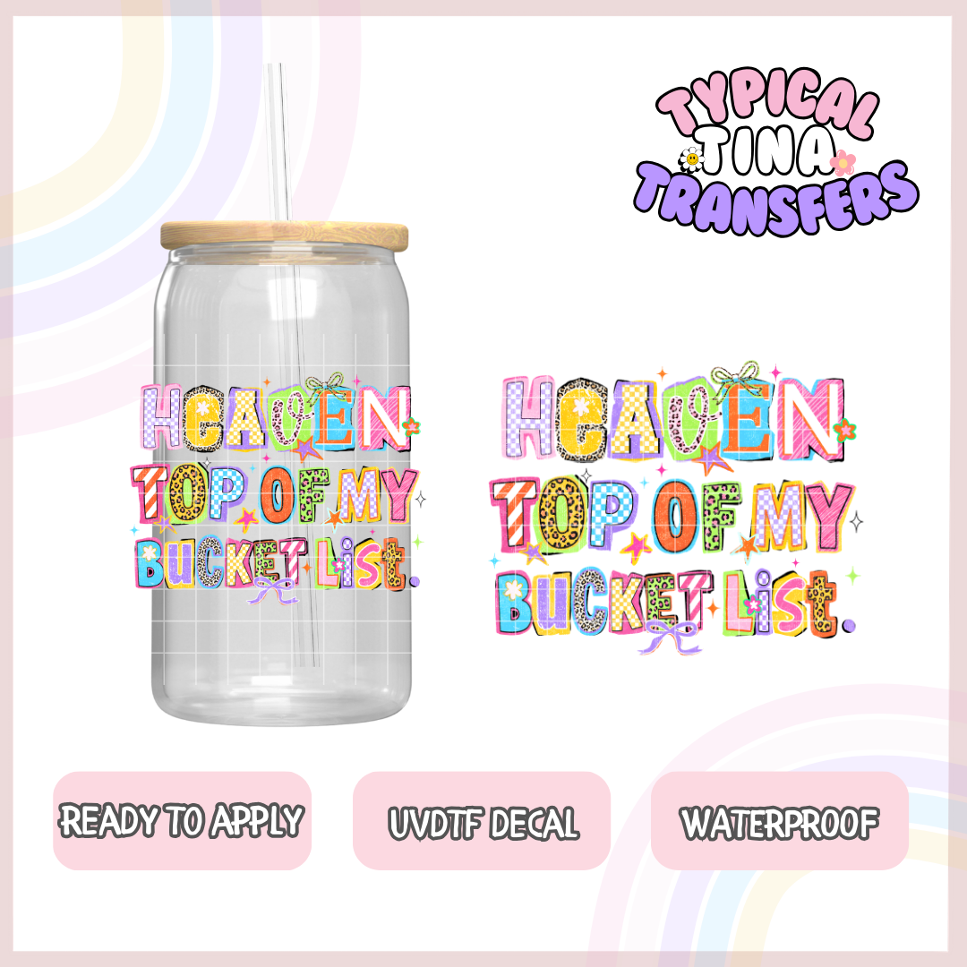 Heaven top of my bucket list | UV decals | POD