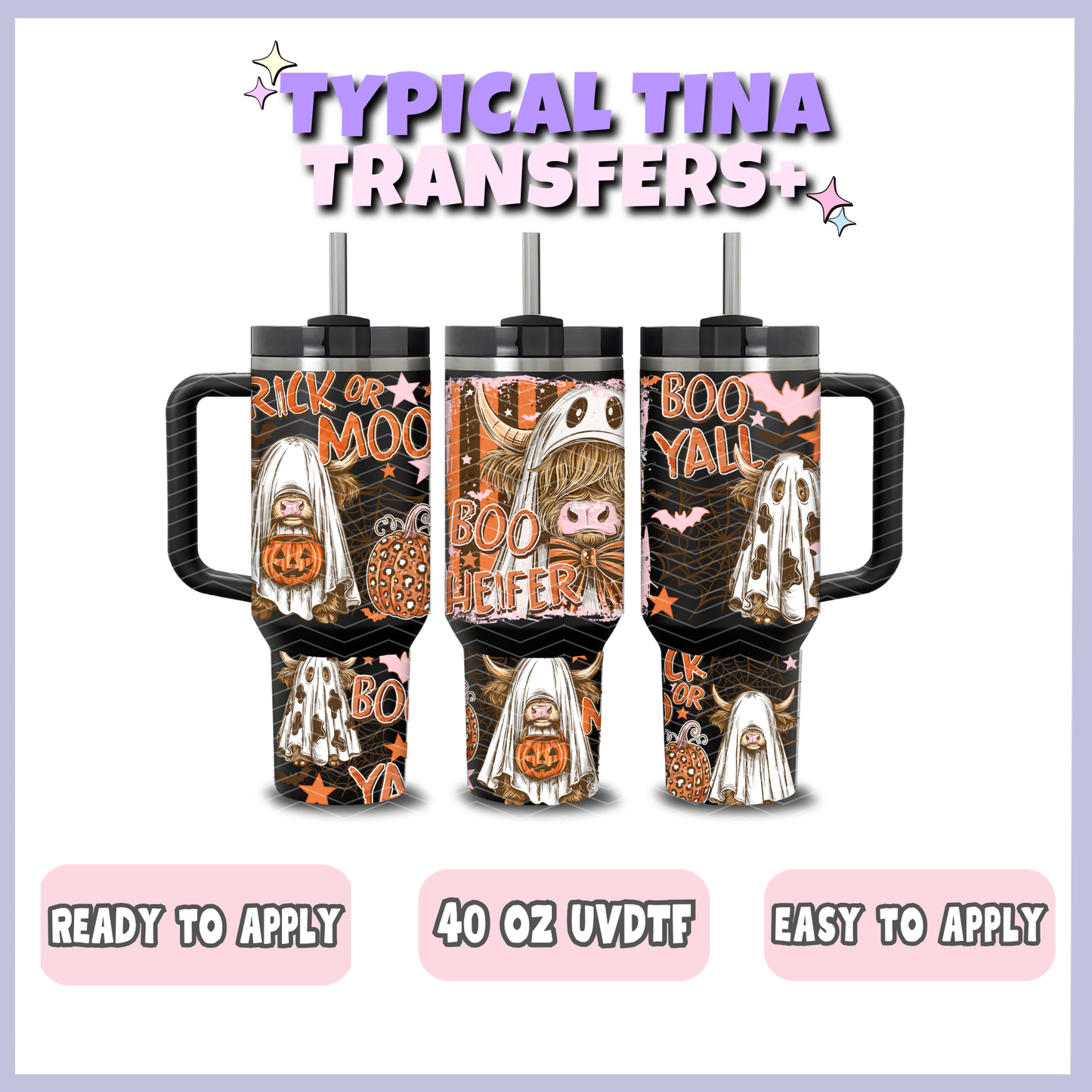 Boo Heifer | 40oz UVDTF Wrap | POD