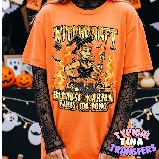 Witchcraft because karma takes too long | DTF Transfer | POD