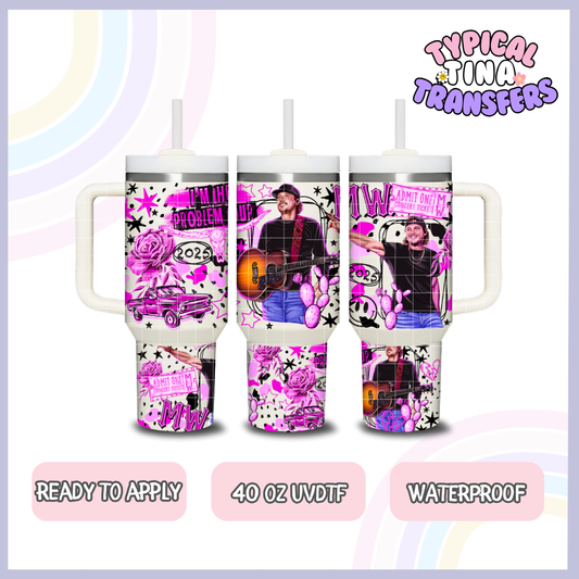 I'm the Problem | 40oz UVDTF Wrap