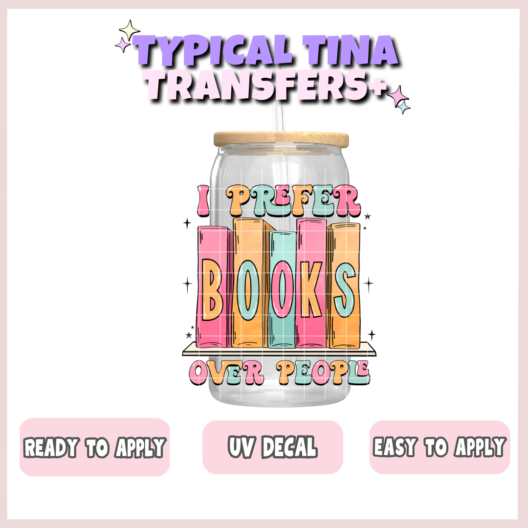 I prefer books over people | UV decals | POD