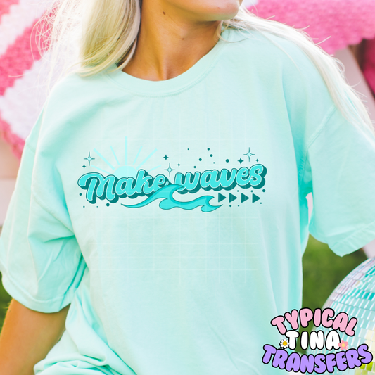 Make Waves | DTF Screen Print | POD