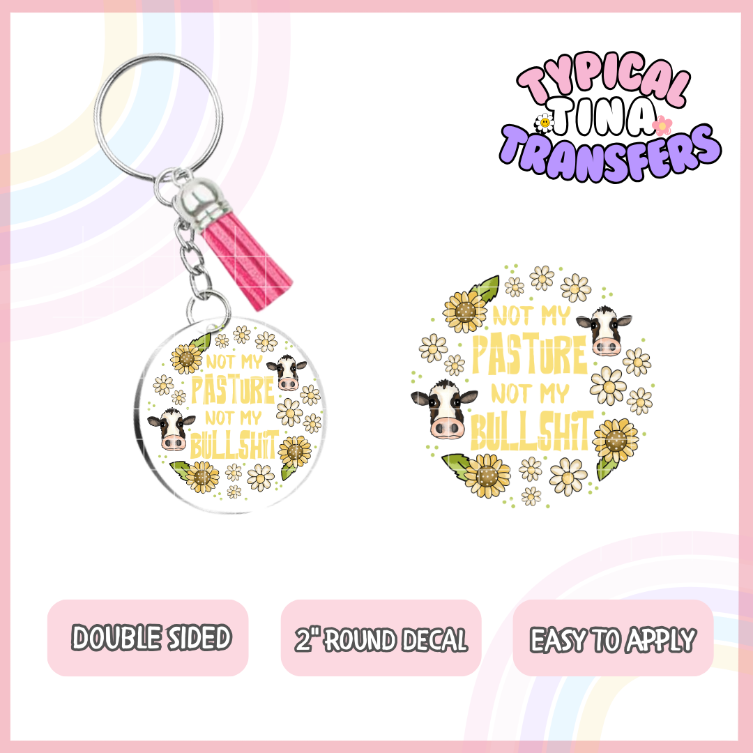 Not my patsure | UV 2" Round Keychain decal | POD - set of 5