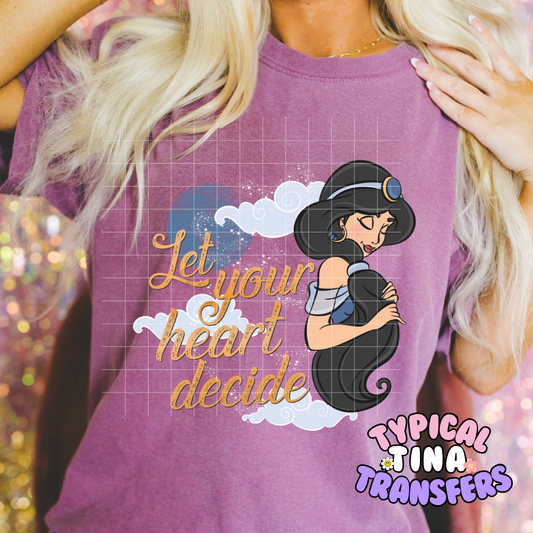 Let your heart decide |  DTF Transfer | POD - choose color