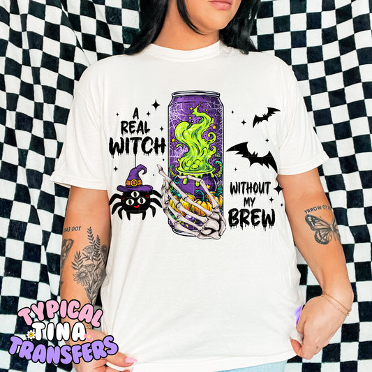 A Real Witch without my brew | DTF Transfer | POD