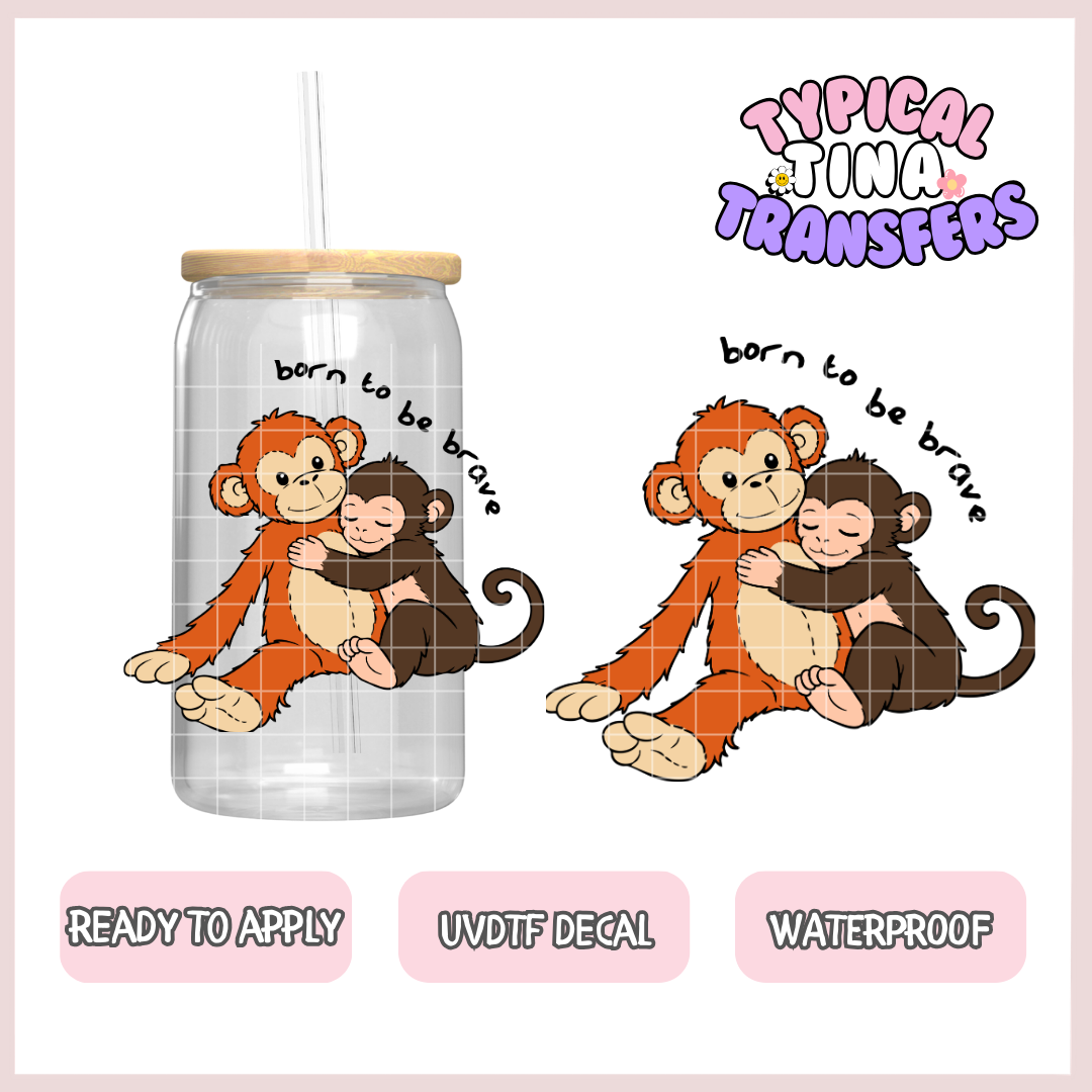 born to be brave | UV decals | POD