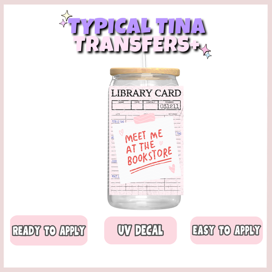 Library card - meet me at the bookstore | UV decals | POD