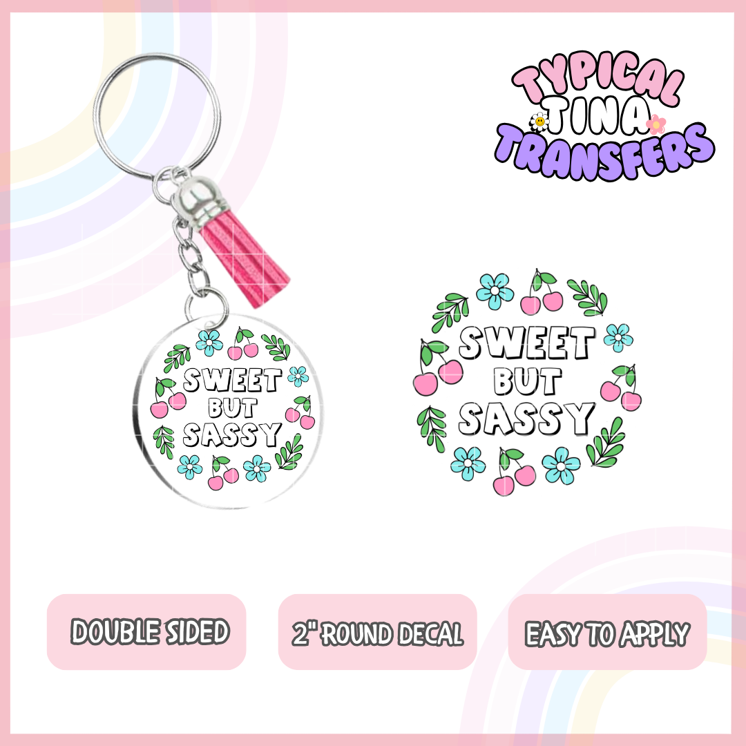 Sweet but sassy | UV 2" Round Keychain decal | POD - set of 5