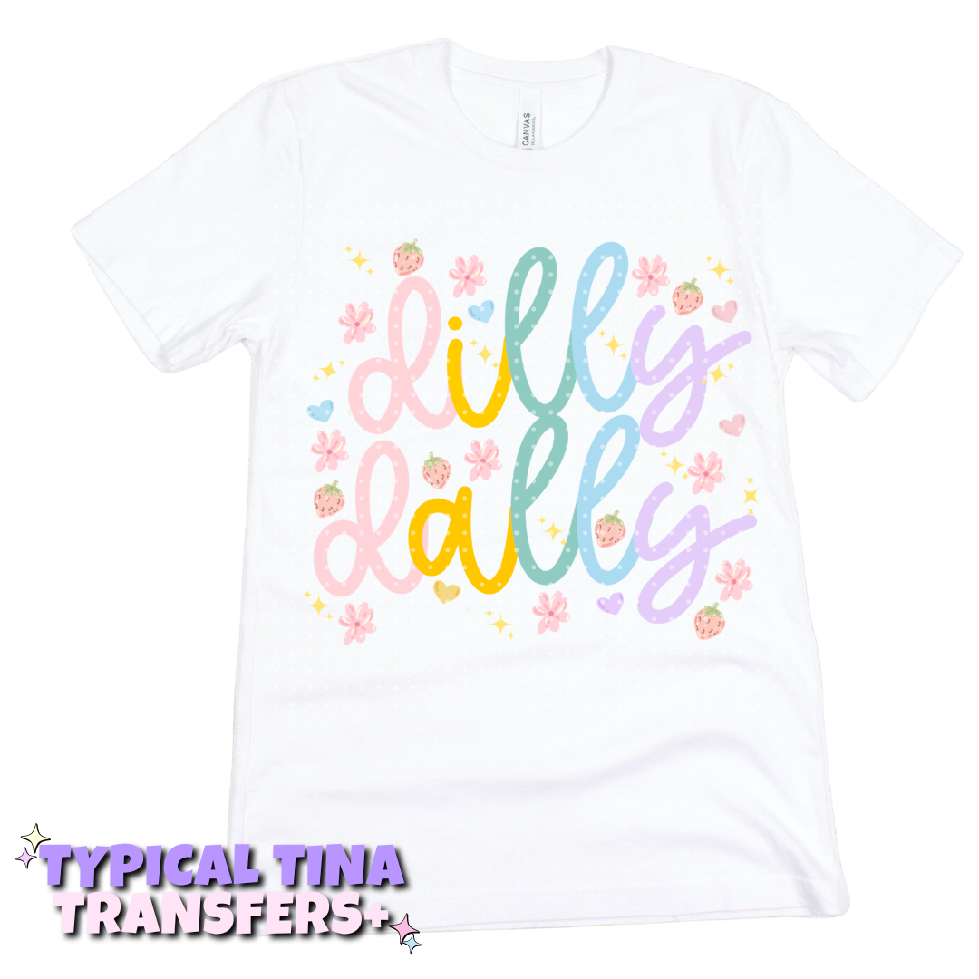 Dilly dally | DTF Transfers | POD