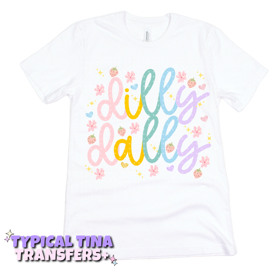 Dilly dally | DTF Transfers | POD