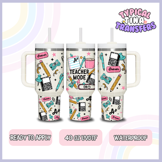 Teacher Mode | 40oz UVDTF Wrap | POD