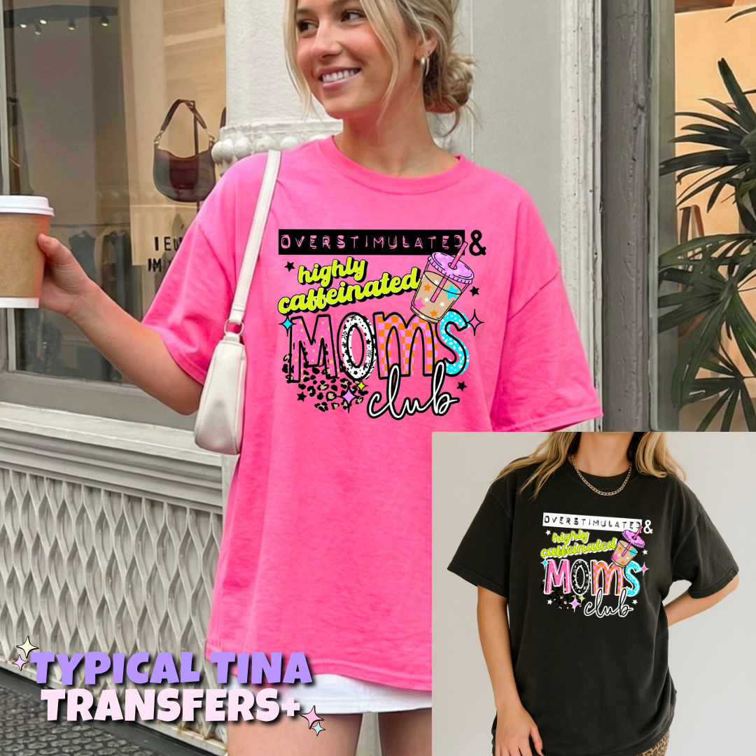 Highly caffeinated mom's club | DTF Transfers | POD
