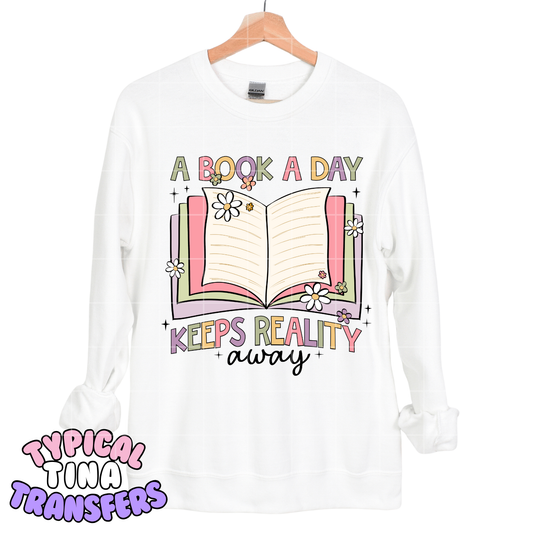 A book a day keeps reality away | DTF Screen Print | POD