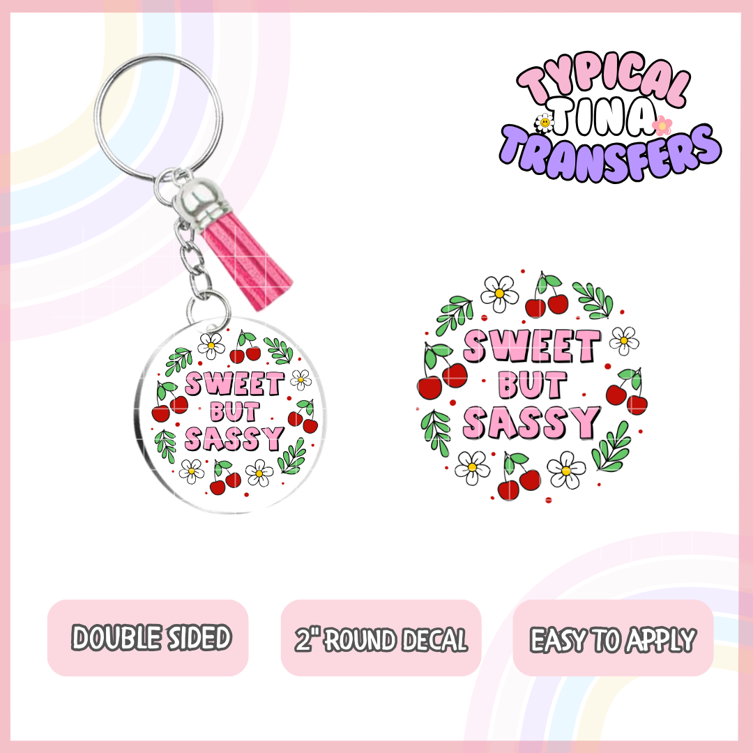 Sweet but sassy | UV 2" Round Keychain decal | POD - set of 5