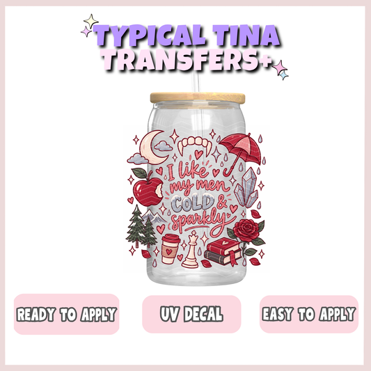 I like my men cold and sparkly | UV decals | POD