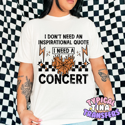 I don't need a inspirational qoute | DTF Screen Print | POD