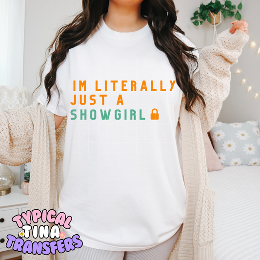 I'm literally Just a Show G | DTF Transfer | POD