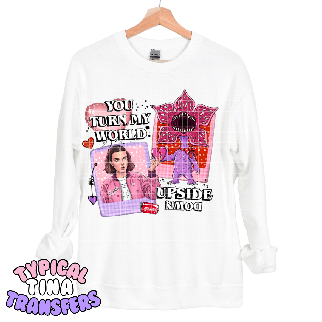 You turn my world - upside down | DTF Transfers | POD