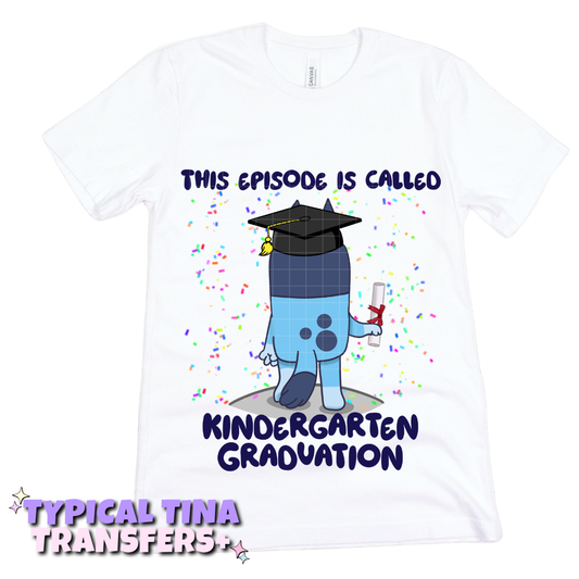 This episode is called kindergarten graduation | DTF Transfers | POD