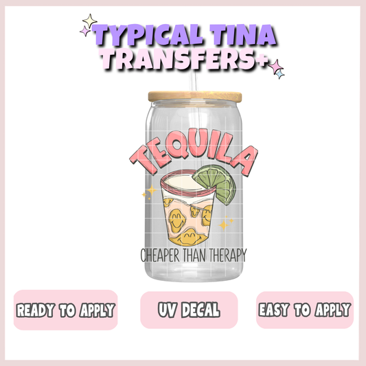 Tequila better than therapy | UV decals | POD