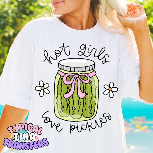 Hot Girls love pickles | DTF Transfer | POD