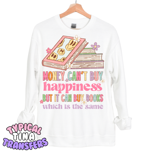 money can't buy happiness but it can buy books | DTF Transfers | POD