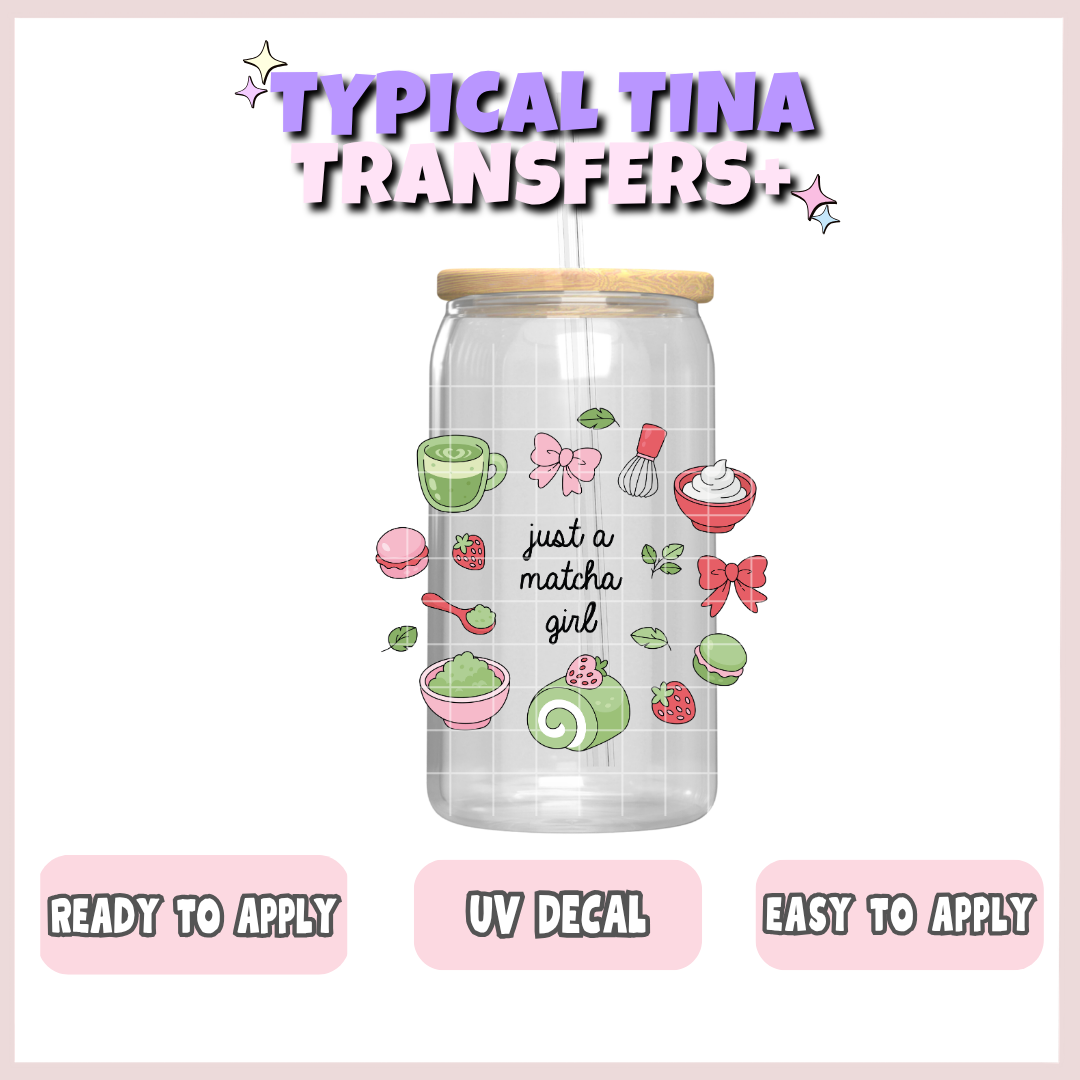 Just a matcha girl | UV decals | POD