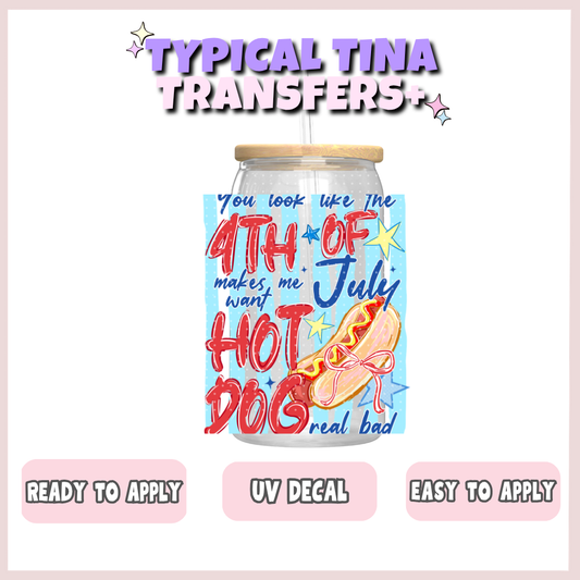 you look like the 4th of July (hot dog) | UV decals | POD