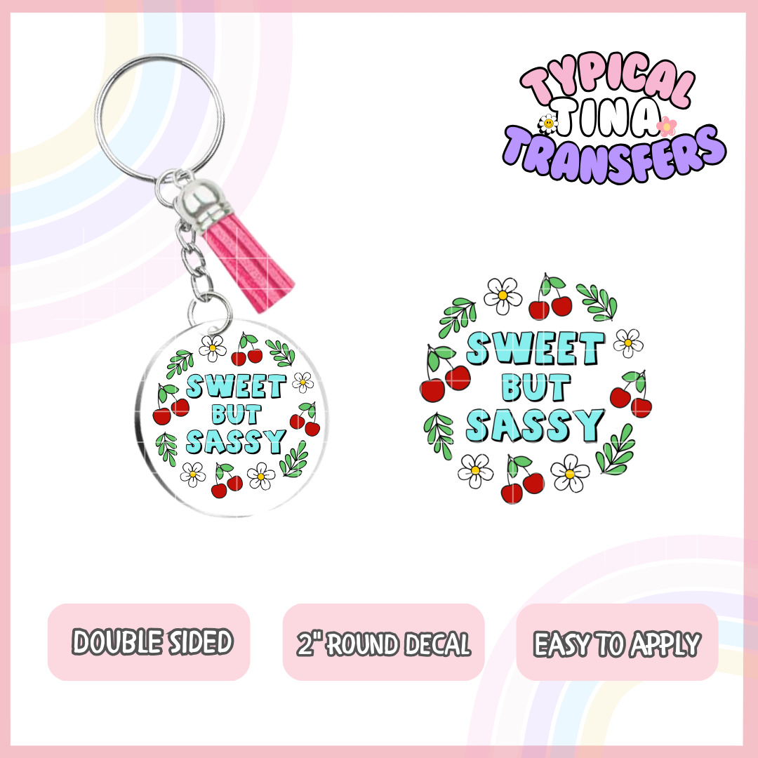 Sweet but sassy | UV 2" Round Keychain decal | POD - set of 5