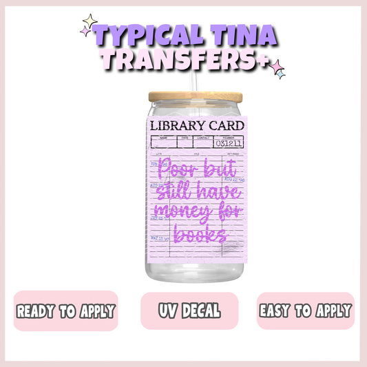 Library card - poor but still have money for books | UV decals | POD
