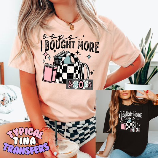 Oops I bought more books | DTF Transfers | POD