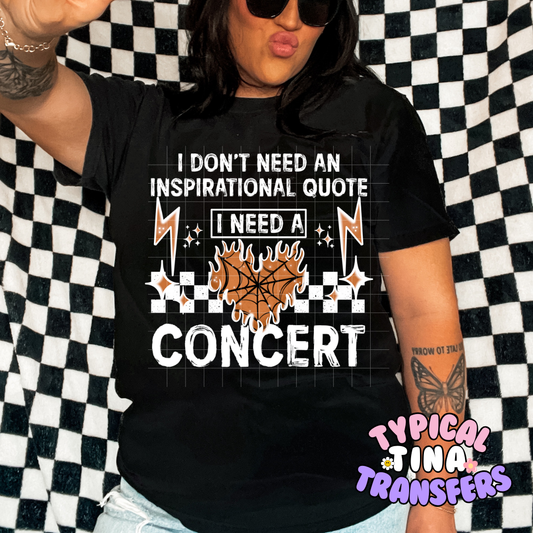 I don't need a inspirational qoute | DTF Screen Print | POD