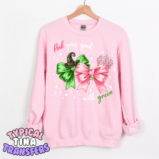 Pink goes good with green | DTF Transfer | POD