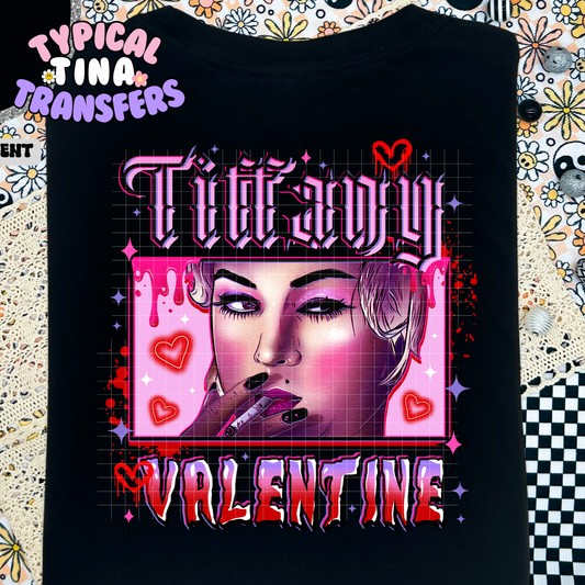 Tiff Valentine | DTF Screen Print | POD