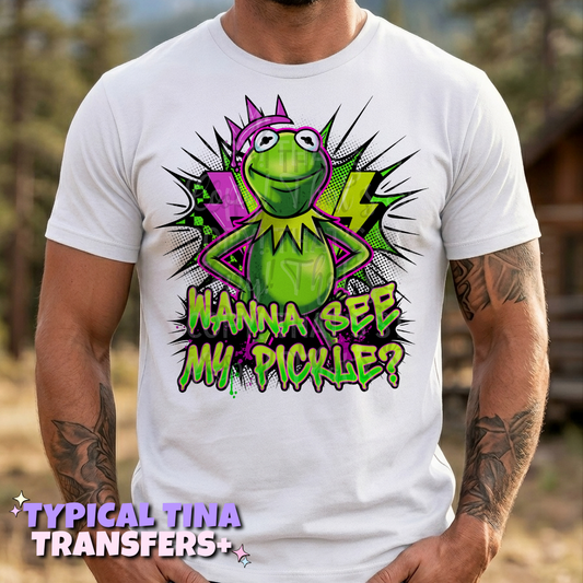 Wanna see my pickle? | DTF Transfers | POD
