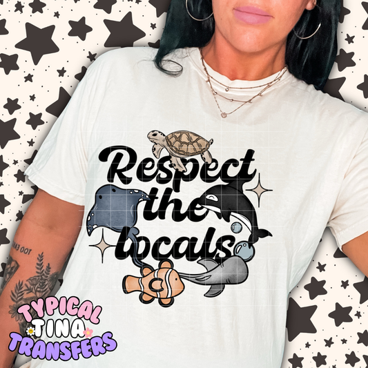 respect the locals | DTF Transfer | POD