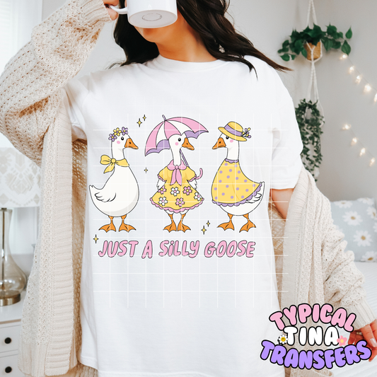 Just a Silly Goose | DTF Transfer | POD