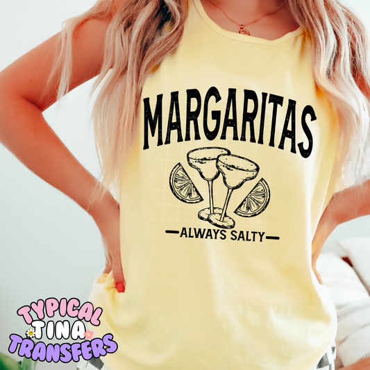 Margaritas always salty | DTF Transfer | POD