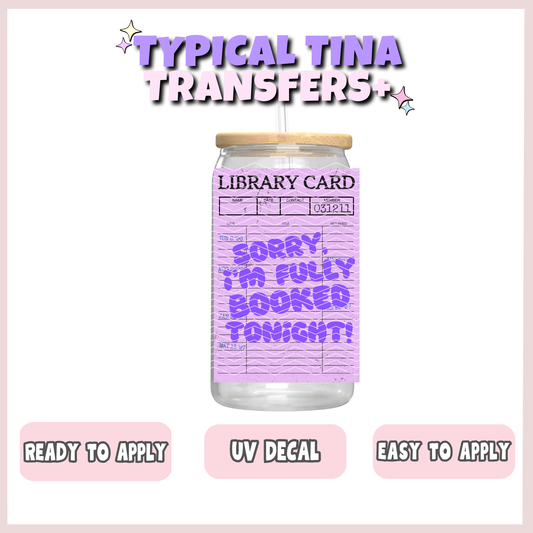 Library card - sorry i'm fully booked tonight | UV decals | POD