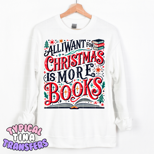 All I want for christmas is more books | DTF Transfer | POD