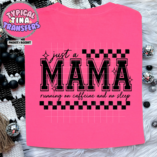 Just a mama (black print) | DTF Screen Print | POD