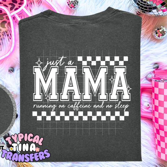 Just a mama (white print) | DTF Screen Print | POD