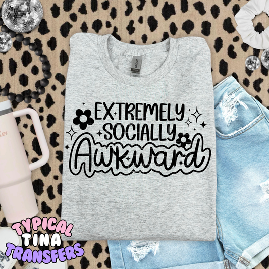 Extremely Socially Awkward | DTF Transfer | POD