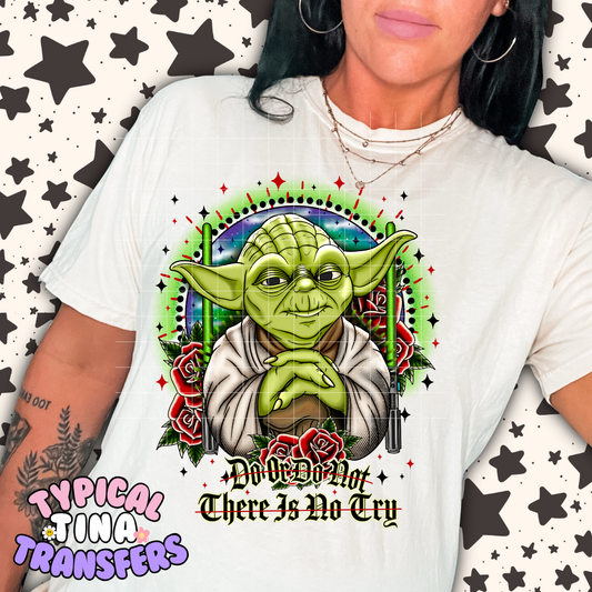 Do or Do not there is no Cry | DTF Transfer | POD